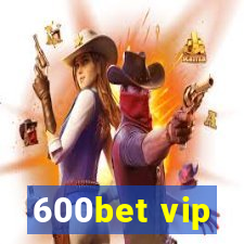 600bet vip